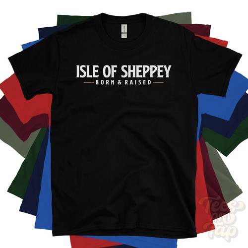 Isle sheppey born raised - sheppey, &